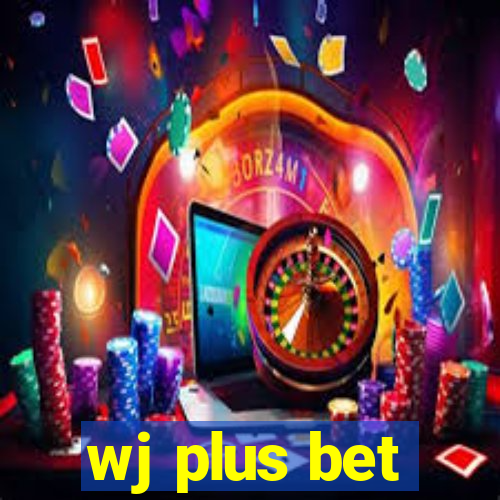 wj plus bet